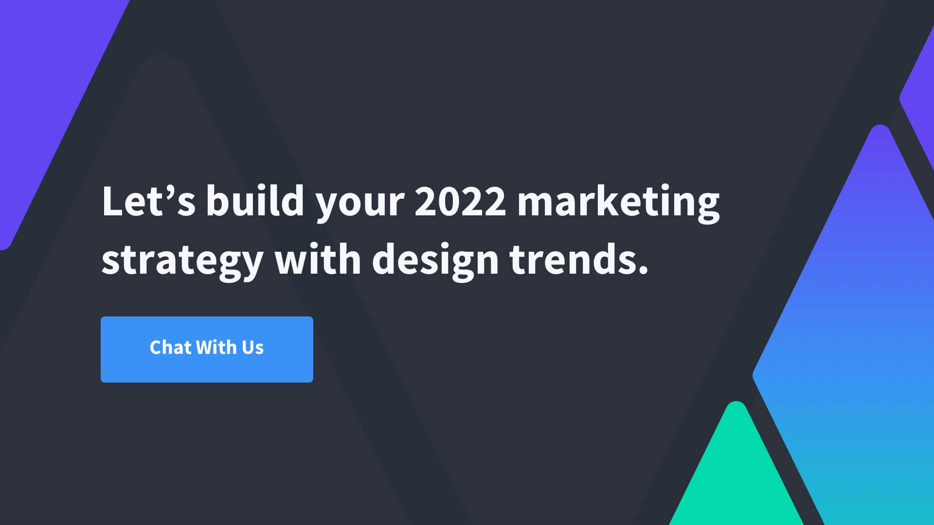 Chat with SmartAcre to build your 2022 marketing strategy with design trends.
