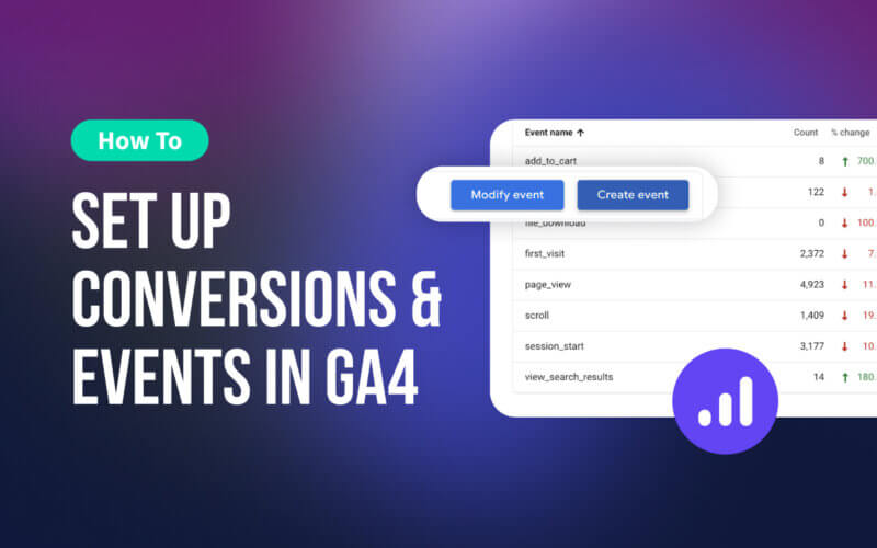 How to Set Up Conversions and Events in GA4
