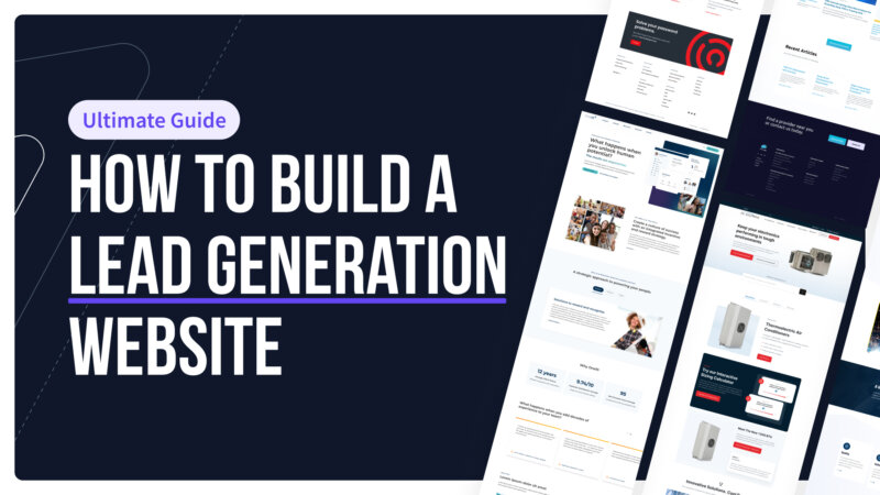 How to Build a Lead Generation Website: The Ultimate Guide